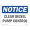 Signmission OSHA Notice Sign, 7" Height, 10" Width, Rigid Plastic, Clear Diesel Pump Control Sign, Landscape OS-NS-P-710-L-10656 - alternate 1